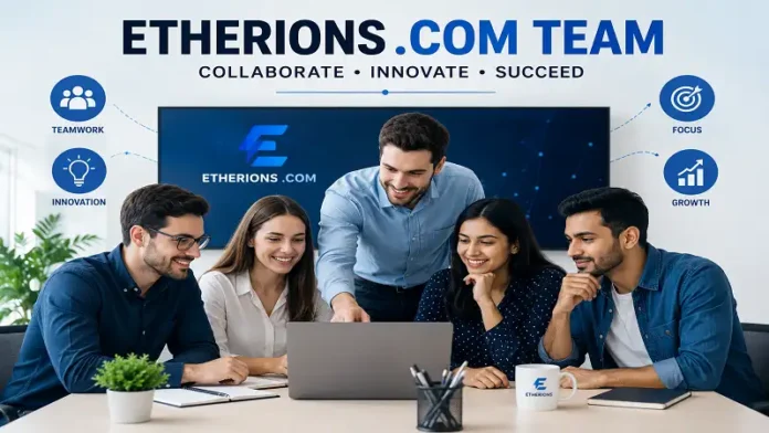 Etherions .com Team and Its Approach to Digital Innovation