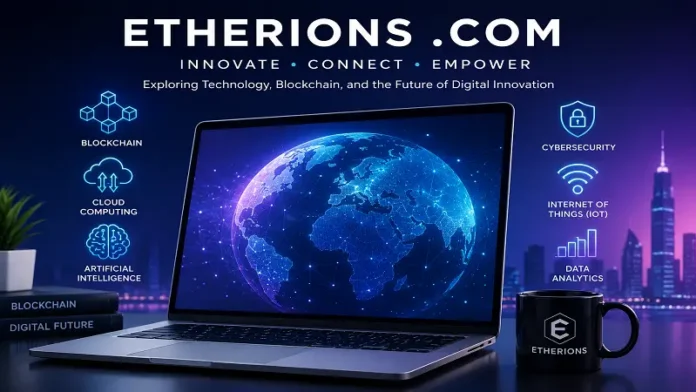 www Etherions Com: A Simple Guide to Its Digital Experience